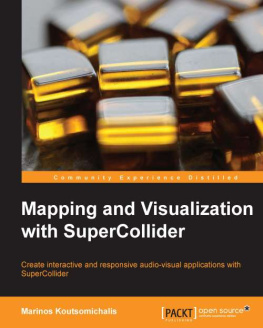 Marinos Koutsomichalis Mapping and Visualization with SuperCollider