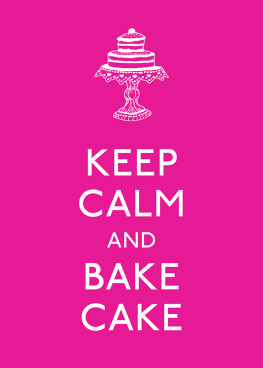 Andrews McMeel Publishing LLC Keep Calm and Bake Cake