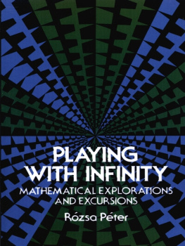 Rozsa Peter - Playing with Infinity: Mathematical Explorations and Excursions