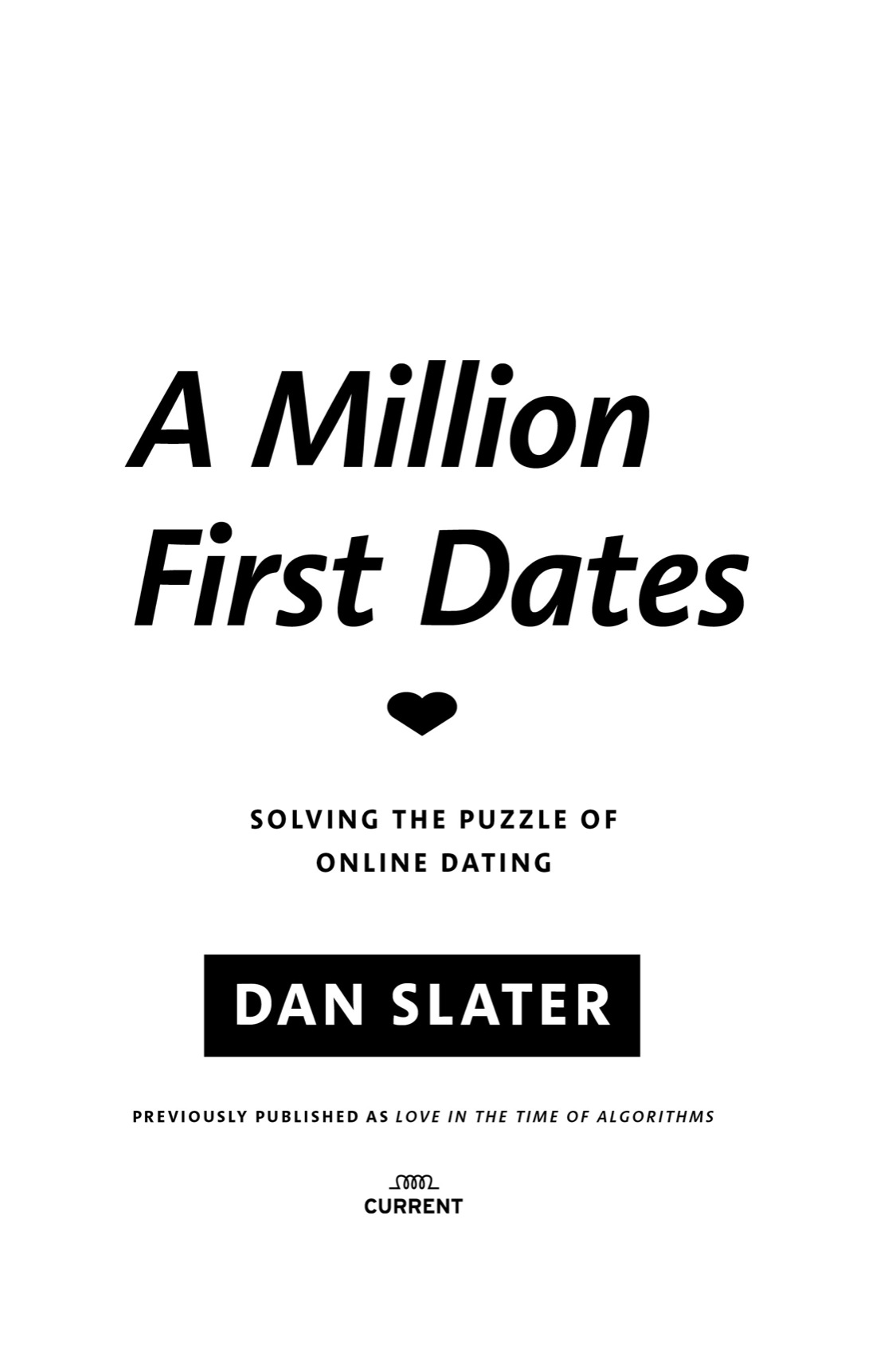 A Million First Dates Solving the Puzzle of Online Dating - image 2