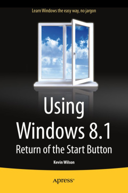 Kevin Wilson Using Windows 8.1: Return of the Start Button