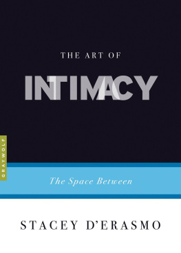 Stacey DErasmo The Art of Intimacy: The Space Between