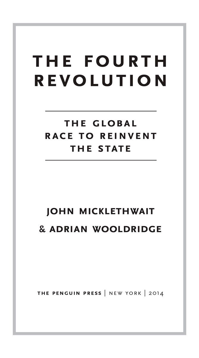 The Fourth Revolution The Global Race to Reinvent the State - image 2