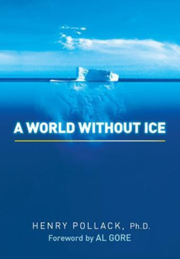 Henry Pollack Ph.D. A World Without Ice