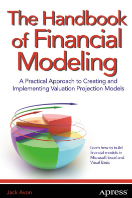 Jack Avon - The Handbook of Financial Modeling: A Practical Approach to Creating and Implementing Valuation Projection Models