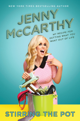 Jenny McCarthy - Stirring the Pot: My Recipe for Getting What You Want Out of Life
