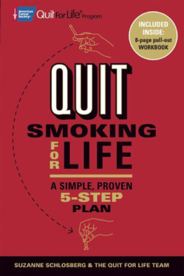 Suzanne Schlosberg - Quit Smoking for Life: A Simple, Proven 5-Step Plan