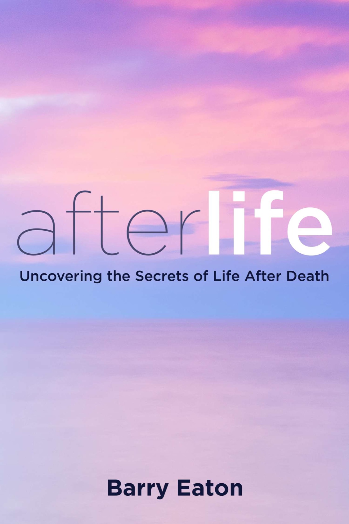 Afterlife Uncovering the Secrets of Life After Death - image 1