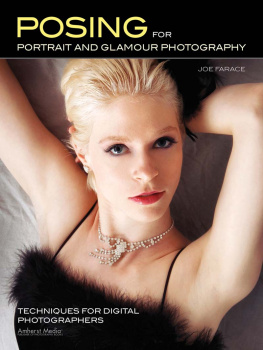 Joe Farace Posing for Portrait and Glamour Photography: Techniques for Digital Photographers