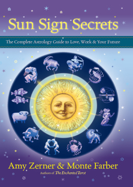 Amy Zerner Sun Sign Secrets: The Complete Astrology Guide to Love, Work, and Your Future