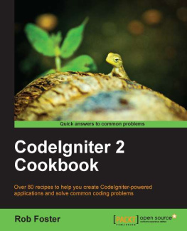 Rob Foster CodeIgniter 2 Cookbook