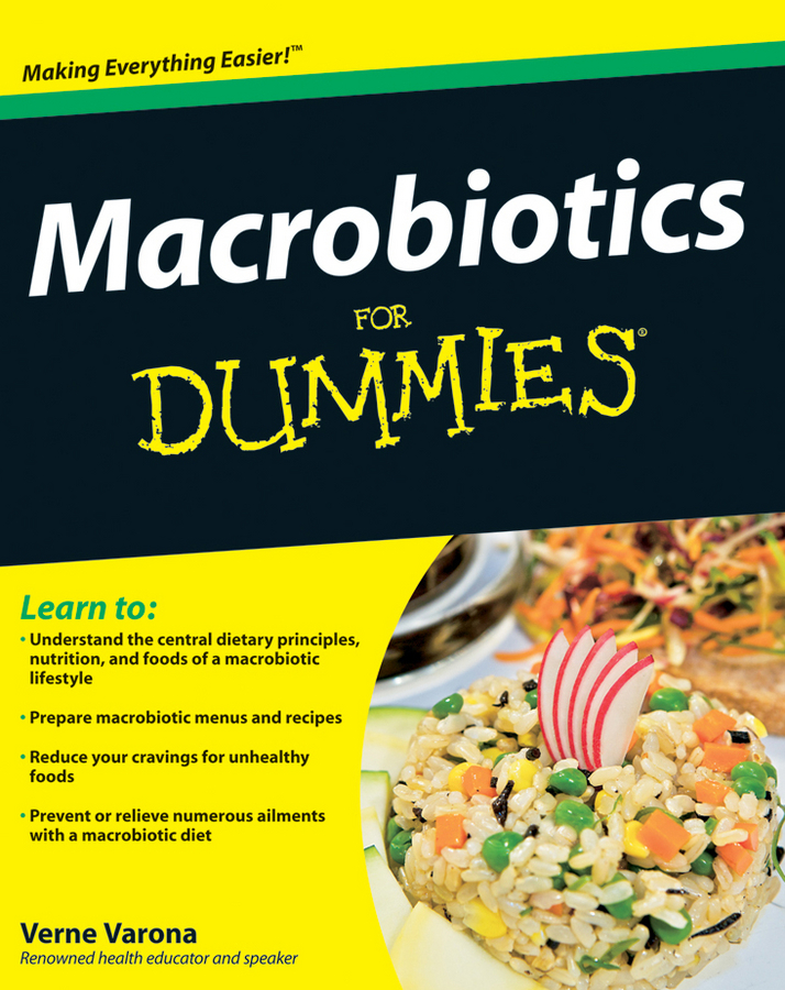 Macrobiotics For Dummies by Verne Varona Macrobiotics For Dummies Published - photo 1