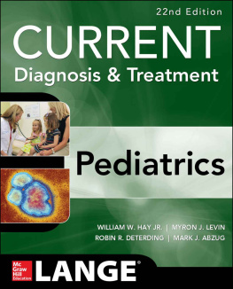 William Hay CURRENT Diagnosis and Treatment Pediatrics, Twenty-First Edition