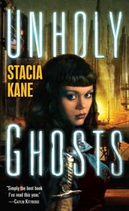 Stacia Kane - Unholy Ghosts