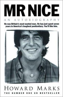 HOWARD MARKS - Mr. Nice: An Autobiography