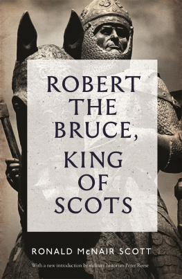 Ronald McNair Scott - Robert the Bruce, King of Scots