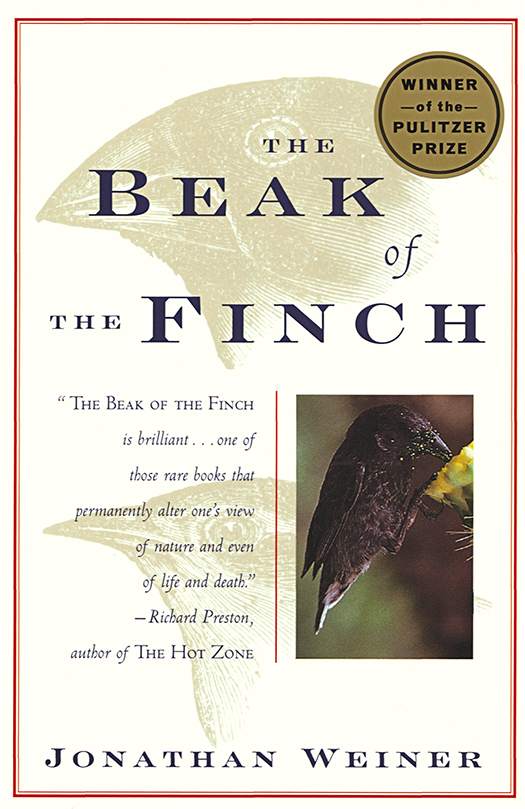 Acclaim for Jonathan Weiners The Beak of the Finch Admirable and much-needed - photo 1