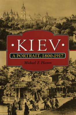 Michael F. Hamm - Kiev: A Portrait, 1800-1917