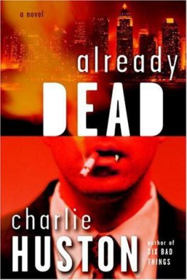 Charlie Huston - Already Dead: A Novel