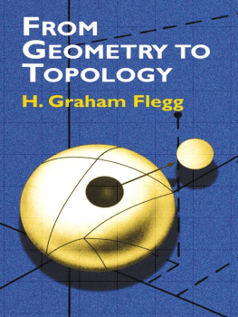 H. Graham Flegg From Geometry to Topology