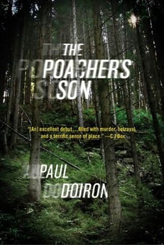 Paul Doiron The Poachers Son The first book in the Mike Bowditch Mystery - photo 1