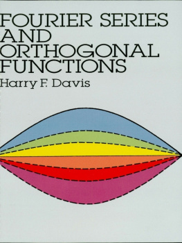 Harry F. Davis Fourier Series and Orthogonal Functions