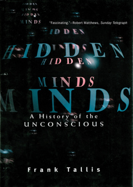 Frank Tallis Hidden Minds: A History of the Unconscious