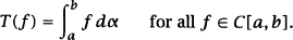 Furthermore the norm of T is equal to the total variation of on a b The - photo 1