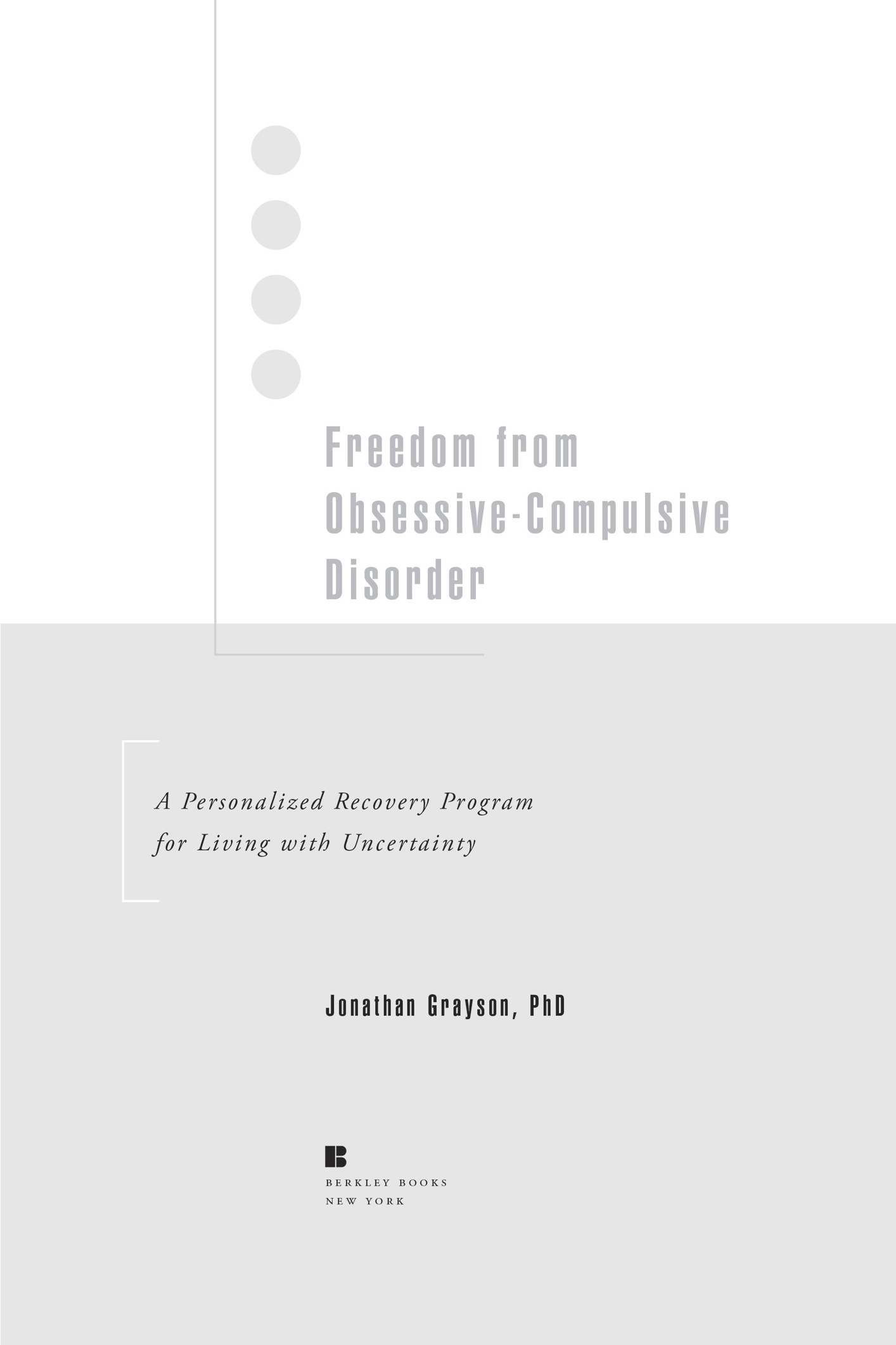 Freedom From Obsessive-Compulsive Disorder A Personalized Recovery Program For Living With Uncertainty - image 2