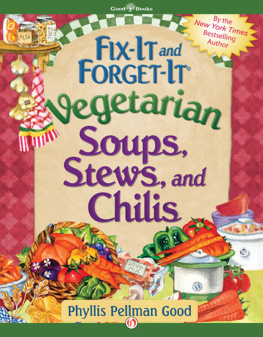 Phyllis Pellman Good - Fix-It and Forget-It Vegetarian Soups, Stews, and Chilis