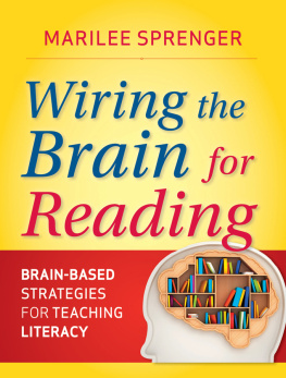 Marilee B. Sprenger - Wiring the Brain for Reading: Brain-Based Strategies for Teaching Literacy