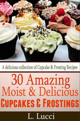 L. Lucci - 30 Amazing Cupcake & Frosting Recipes