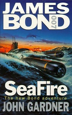 John Gardner Seafire A book in the James Bond series 1994 For my good - photo 1