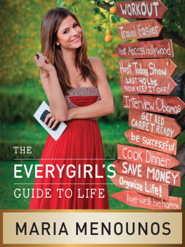 Maria Menounos - The EveryGirl’s Guide to Life