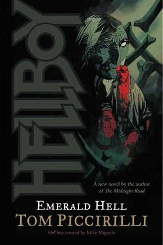 Tom Piccirilli Emerald Hell A book in the Hellboy series 2008 For Gerard - photo 1