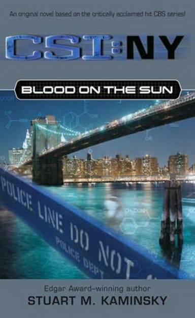 Stuart Melvin Kaminsky Blood On The Sun The second book in the CSI New York - photo 1