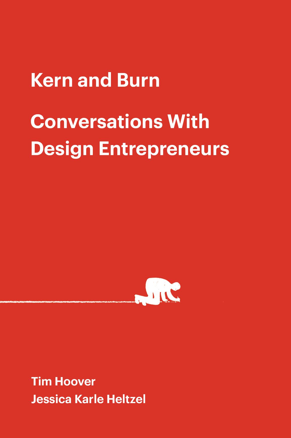 Title 1 Kern and Burn Conversations With Design Entrepreneurs Title 2 - photo 1