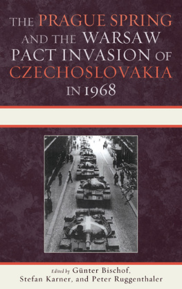 Günter Bischof - The Prague Spring and the Warsaw Pact Invasion of Czechoslovakia in 1968