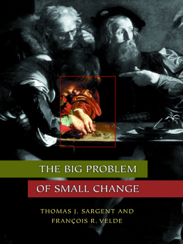 Thomas J. Sargent - The Big Problem of Small Change