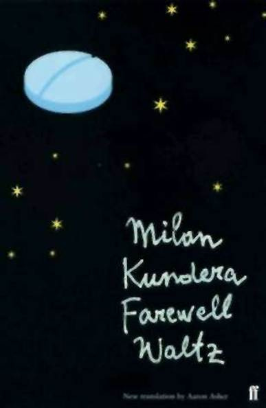 Milan Kundera Farewell Waltz A New English Translation from the French by - photo 1