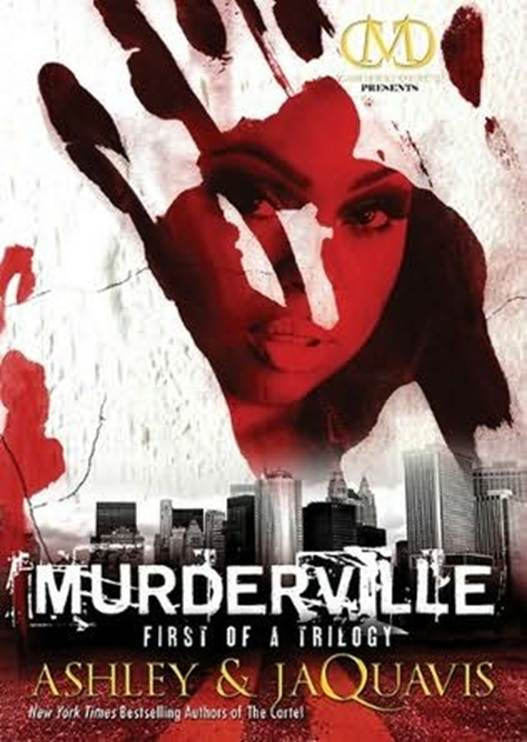 Ashley JaQuavis Murderville The first book in the Murderville series 2011 - photo 1