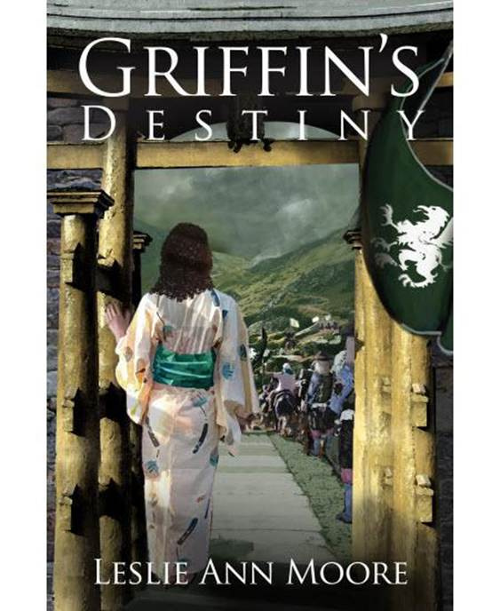 Leslie Ann Moore Griffins Destiny The third book in the Griffins Daughter - photo 1