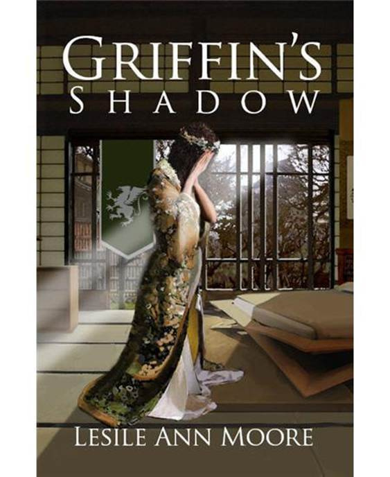 Leslie Ann Moore Griffins Shadow The second book in the Griffins Daughter - photo 1