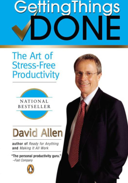 David Allen - Getting Things Done: The Art of Stress-Free Productivity