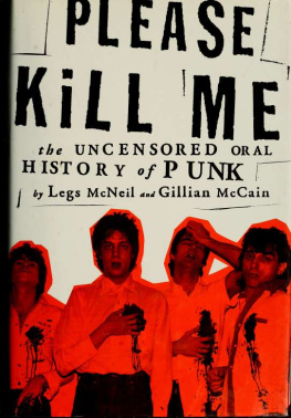 Gillian McCain Please Kill Me: The Uncensored Oral History of Punk