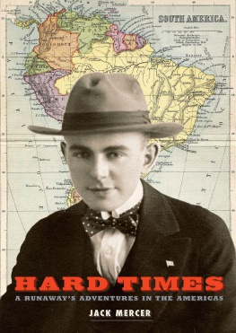 Jack Mercer - Hard Times: A Runaways Adventures in the Americas