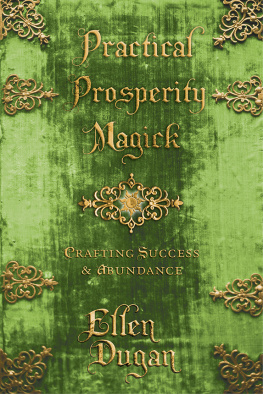 Ellen Dugan - Practical Prosperity Magick: Crafting Success & Abundance