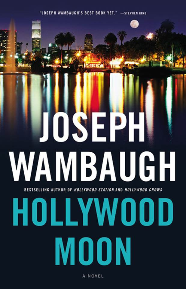 Joseph Wambaugh Hollywood Moon The third book in the Hollywood Station series - photo 1