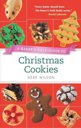 Dede Wilson Bakers Field Guide to Christmas Cookies