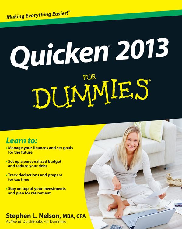 Quicken 2013 For Dummies by Stephen L Nelson MBA CPA Quicken 2013 For - photo 1